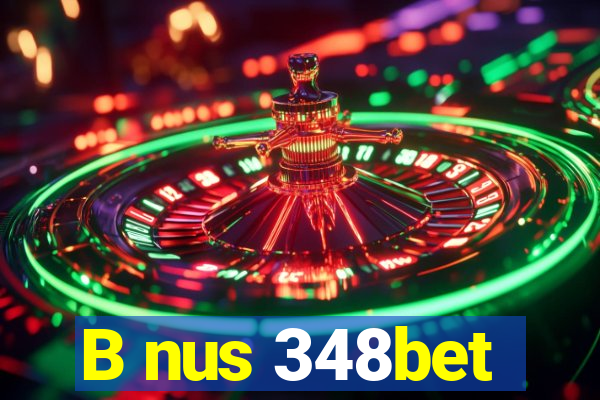B nus 348bet